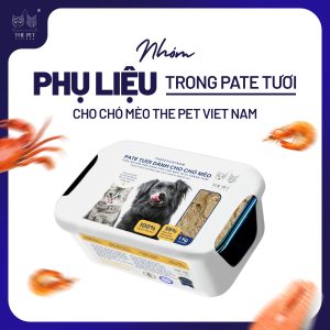 Nhóm phụ liệu trong pate tươi chó mèo Thepet.vn