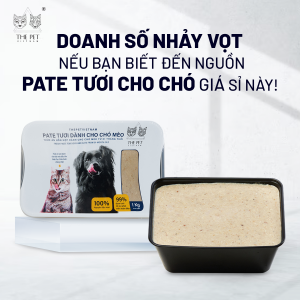 DOANH SỐ NHẢY VỌT khi bạn biết đến nguồn pate tươi cho chó giá sỉ này