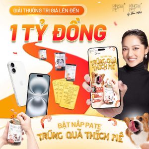 CHẤN ĐỘNG TOÀN QUỐC: CHƯƠNG TRÌNH KHUYẾN MÃI LỚN NHẤT LỊCH SỬ TỪ KING’S PET & KING’S PET BY BAO ANH!