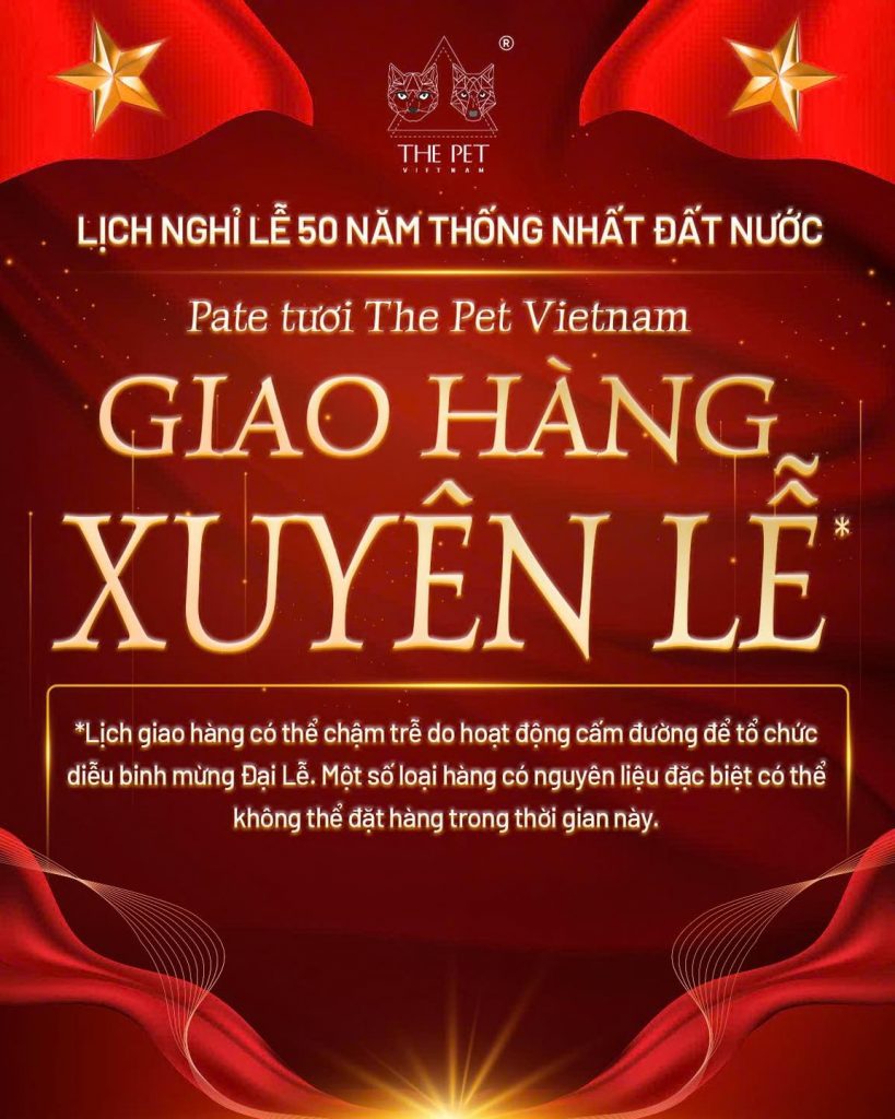 Pate tươi The Pet Vietnam thông báo lịch làm việc dịp Đại Lễ mừng 50 năm thống nhất đất nước 