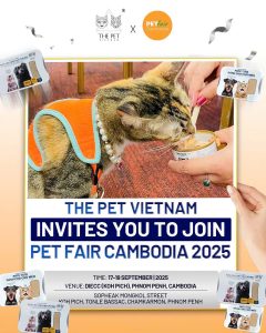 The Pet Vietnam khẳng định vị thế tại Petfair Cambodia 2025 – Dấu mốc vươn tầm quốc tế 328 The Pet Vietnam