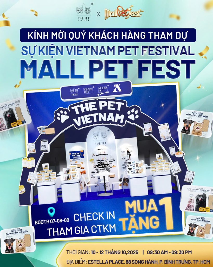 KÍNH MỜI QUÝ KHÁCH HÀNG THAM DỰ SỰ KIỆN MALL PET FEST PREMIUM CÙNG THE PET VIETNAM 1 SU